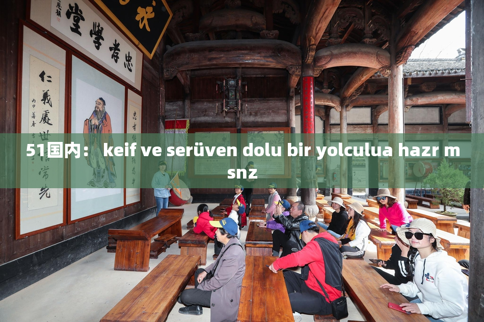 51国内： keif ve serüven dolu bir yolculua hazr msnz